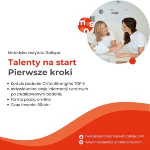 Talenty Gallupa a zawody idealne dla Ciebie - odkryj swoją ścieżkę Mocne Strony Naturalnie Talenty na start test CliftonStrengths TOP5