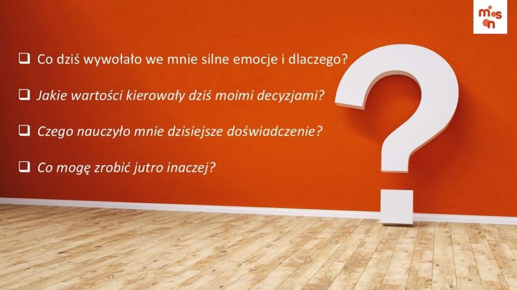 Samoświadomość - klucz do lepszego życia Mocne Strony Naturalnie Pytania wspierające autorefleksję